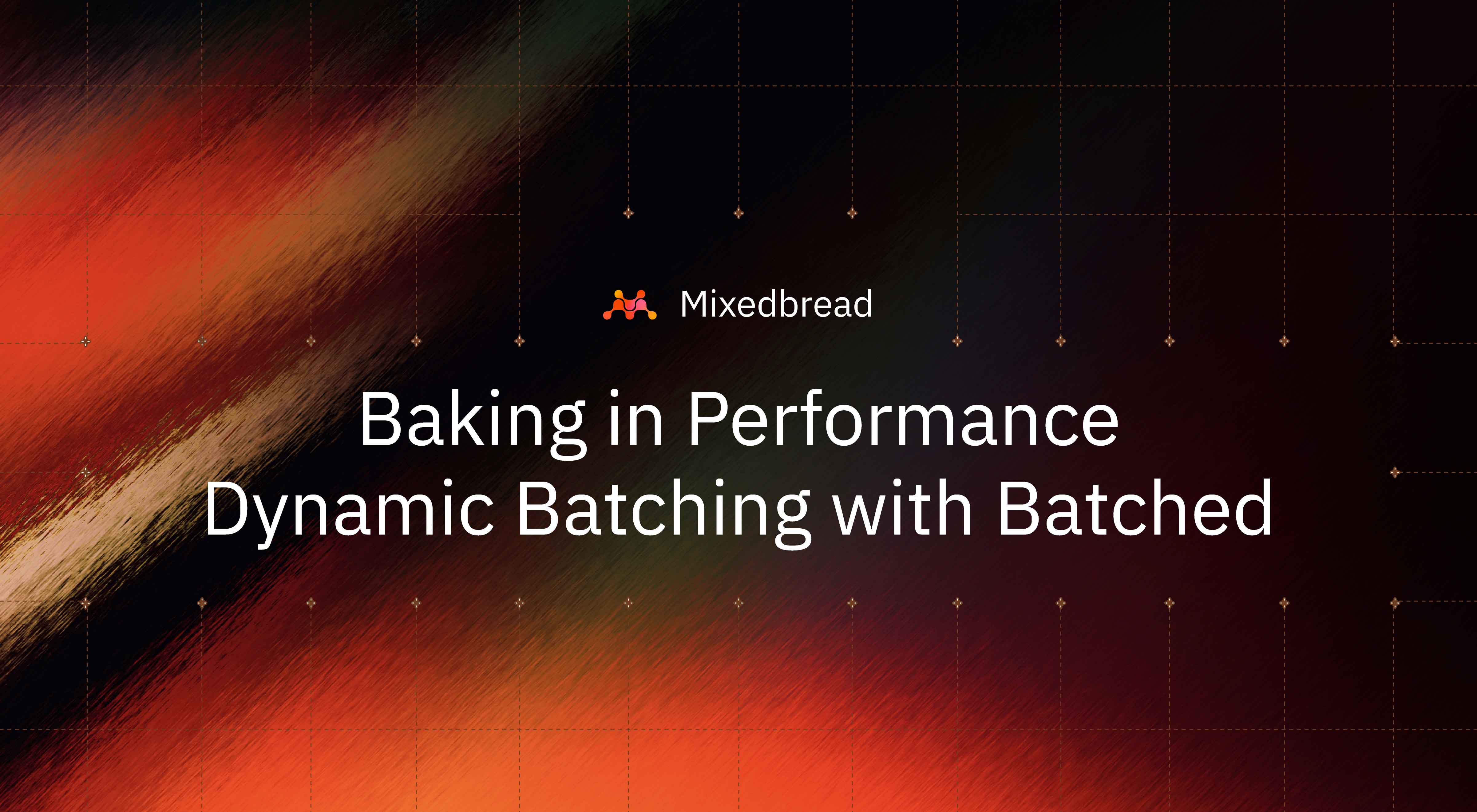 Baking in Performance - Dynamic Batching with Batched