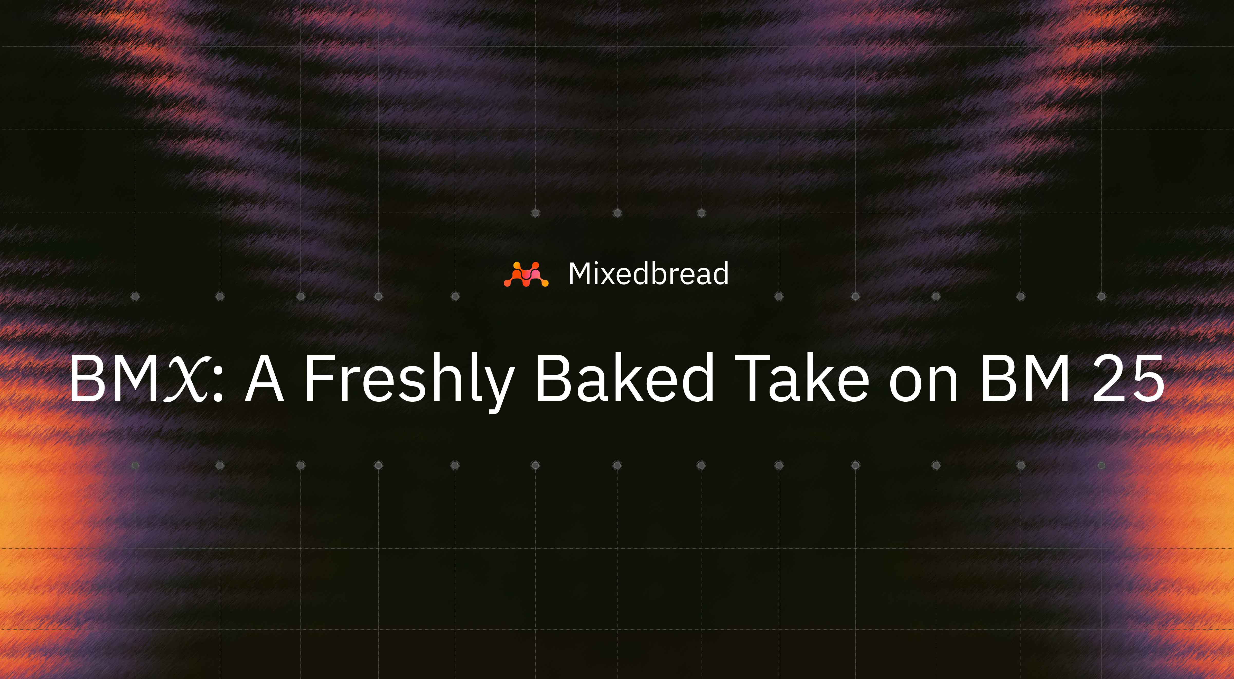 BM𝒳: A Freshly Baked Take on BM25