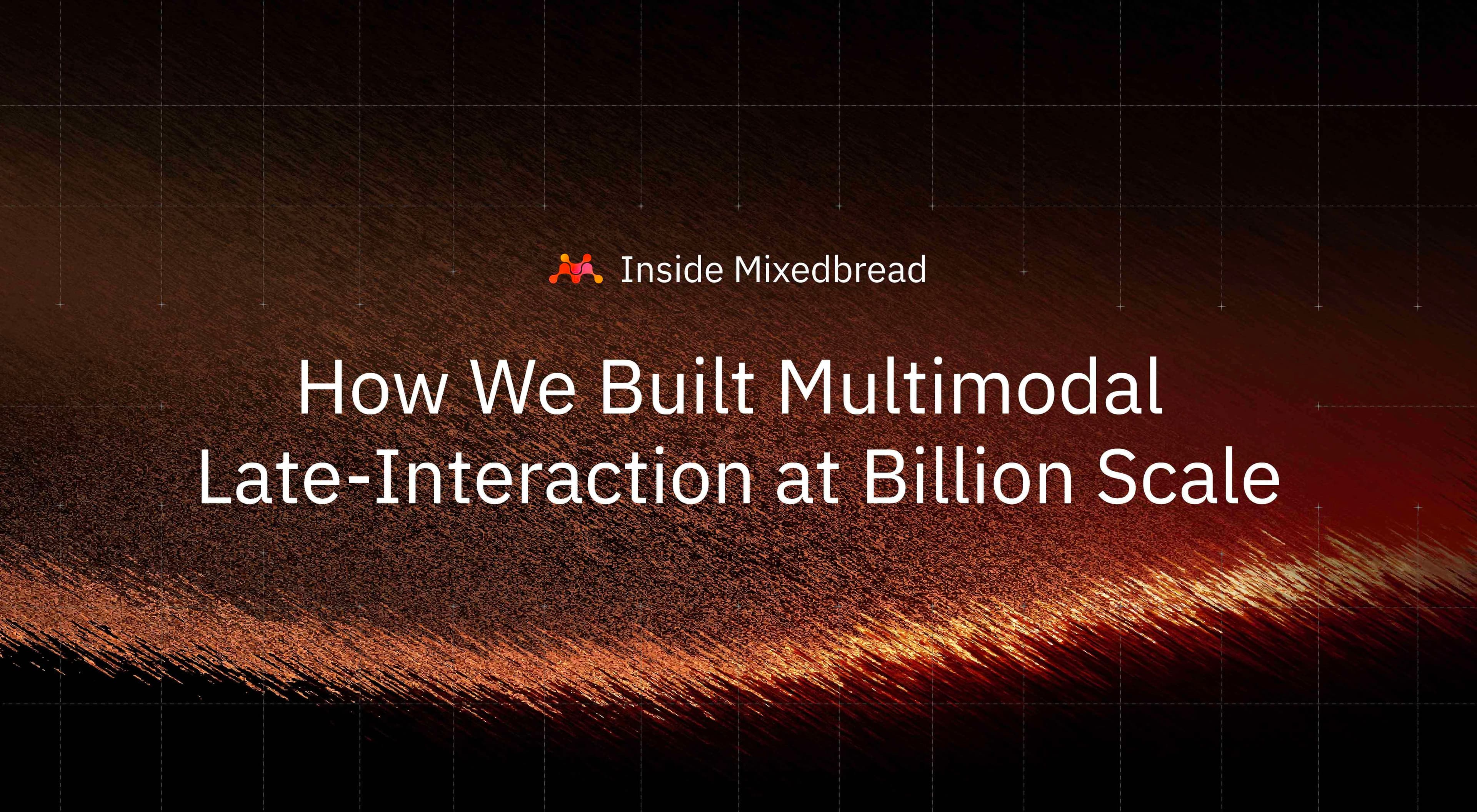 Inside Mixedbread:
How We Built Multimodal Late-Interaction at Billion Scale